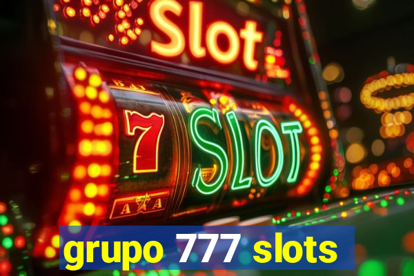 grupo 777 slots